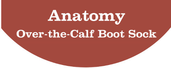 Anatomy of Over the Calf Boot Sock
